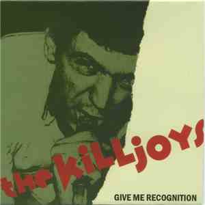 The Killjoys - Give Me Recognition