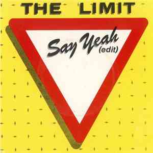 The Limit  - Say Yeah (Edit)