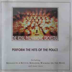 The Royal Philharmonic Orchestra - Perform The Hits Of The Police