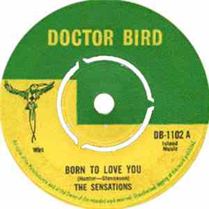 The Sensations - Born To Love You