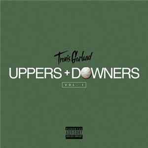 Travis Garland - Uppers+Downers vol. I