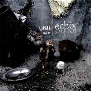 Unii - Live At Echokammer
