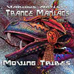 Various - Trance Maniacs Vol.1 - Moving Tribes