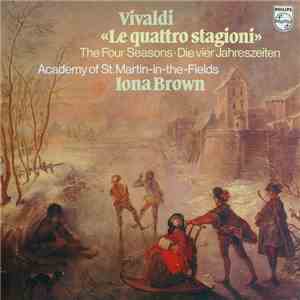 Vivaldi, Iona Brown, Academy Of St. Martin-in-the-Fields - Le Quattro Stagioni