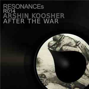 Arshin Koosher - After The War