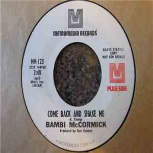 Bambi McCormick - Come Back And Shake Me