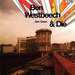 Ben Westbeech & Die - Get Closer