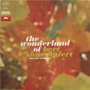 Bert Kaempfert & His Orchestra - The Wonderland Of Bert Kaempfert