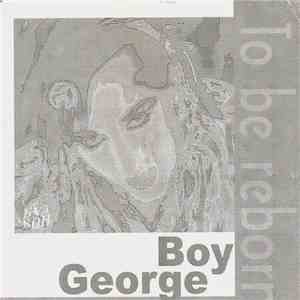 Boy George - To Be Reborn