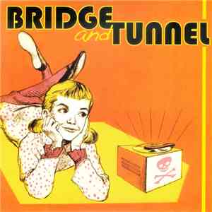 Bridge And Tunnel - Bridge And Tunnel