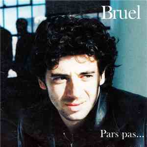 Bruel - Pars Pas...