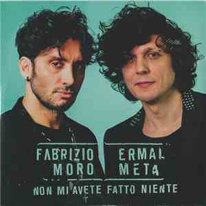 Fabrizio Moro, Ermal Meta - Non Mi Avete Fatto Niente