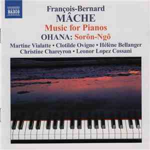 François-Bernard Mâche / Maurice Ohana - Music For Pianos