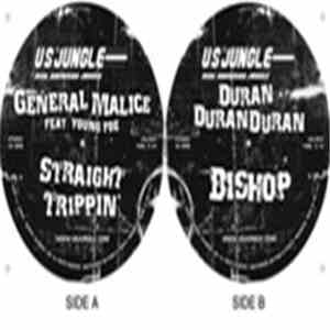 General Malice feat Young Foe / Duran Duran Duran - Straight Trippin' / Bishop