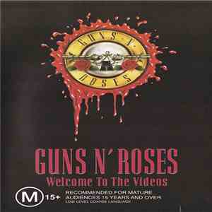 Guns N' Roses - Welcome To The Videos