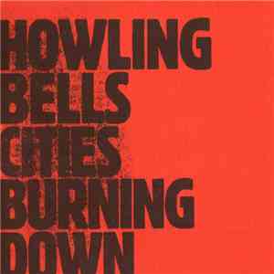 Howling Bells - Cities Burning Down