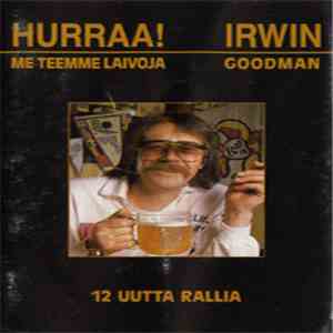 Irwin Goodman - Hurraa! Me Teemme Laivoja