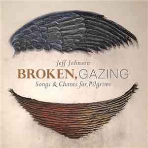 Jeff Johnson - Broken, Gazing