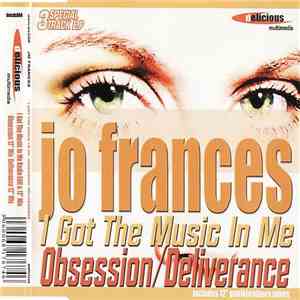 Jo Frances - I Got The Music In Me / Obsession / Deliverance