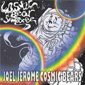 Joel Jerome - Cosmic Bear Jamboree