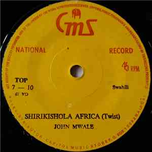 John Mwale - Shirikishola Africa (Twist) / Kenyatta Aliteswa