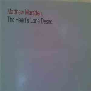 Matthew Marsden - The Heart's Lone Desire