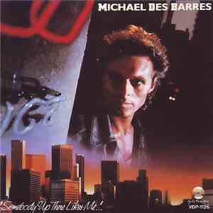 Michael Des Barres - Somebody Up There Likes Me