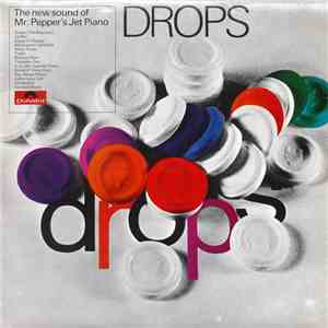 Mr. Pepper's Jet Piano - Drops