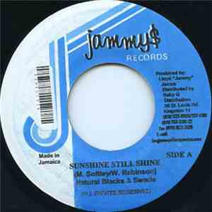 Natural Blacks & Swade / Singer J - Sunshine Still Shine / It's Over