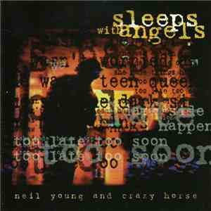 Neil Young And Crazy Horse - Sleeps With Angels