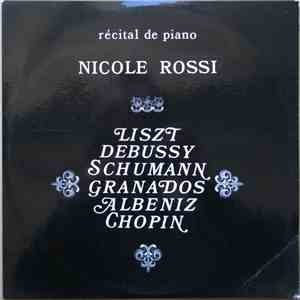 Nicole Rossi - Liszt, Debussy, Schumann, Granados, Albeniz, Chopin - Récita ...