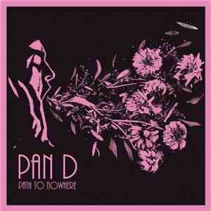 Pan D - Path To Nowhere
