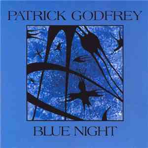 Patrick Godfrey - Blue Night