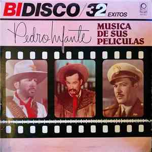 Pedro Infante - Musica de Sus Peliculas - Bidisco / 32 Exitos