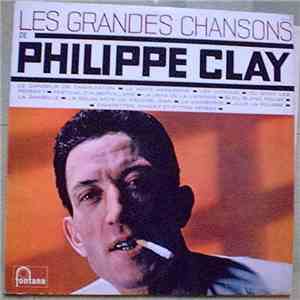 Philippe Clay - Les Grandes Chansons