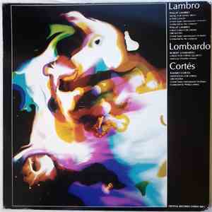 Phillip Lambro - Robert Lombardo - Ramiro Cortes - Lambro-Lombardo-Cortes