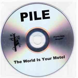 Pile - The World Is Your Motel