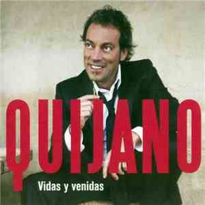 Quijano - Vidas Y Venidas