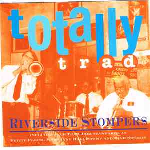 Riverside Stompers  - Totally Trad
