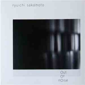 Ryuichi Sakamoto - Out Of Noise
