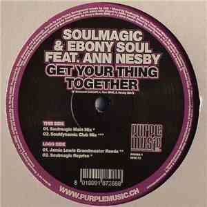 Soulmagic & Ebony Soul Feat. Ann Nesby - Get Your Thing Together