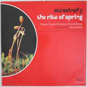 Stravinsky - National Youth Orchestra Of Great Britain Conducted By Simon Rattle - The Rite Of Spring