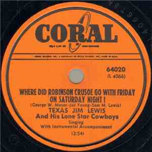Texas Jim Lewis And His Lone Star Cowboys - Where Did Robinson Crusoe Go Wi ...