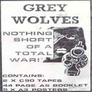 The Grey Wolves - Nothing Short Of A Total War