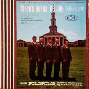 The Pilgrims Quartet - There's Gonna Be Joy (In Glory Land)