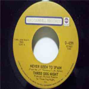 Three Dog Night - Never Been To Spain