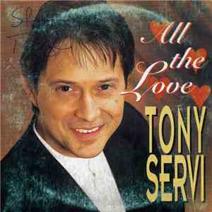 Tony Servi - All The Love