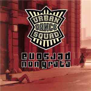 Urban Dance Squad - Persona Non Grata