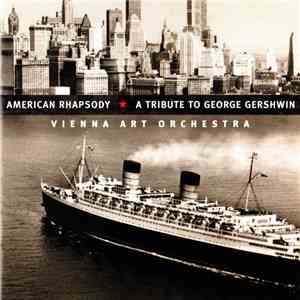 Vienna Art Orchestra - American Rhapsody  A Tribute To George Gershwin
