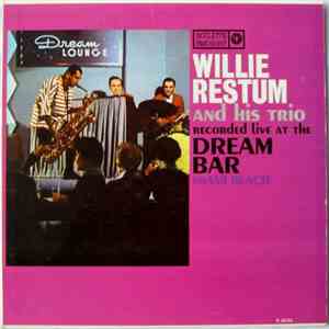 Willie Restum And His Trio - Recorded Live At The Dream Bar Miami Beach